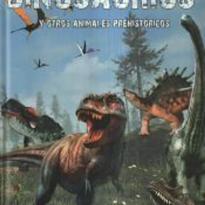 DINOSAURIOS Y OTROS ANIMALES PREHISTORICOS 1
