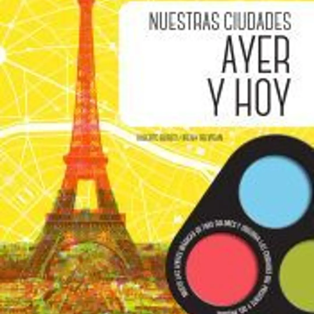 NUESTRAS CIUDADES AYER Y HOY 1