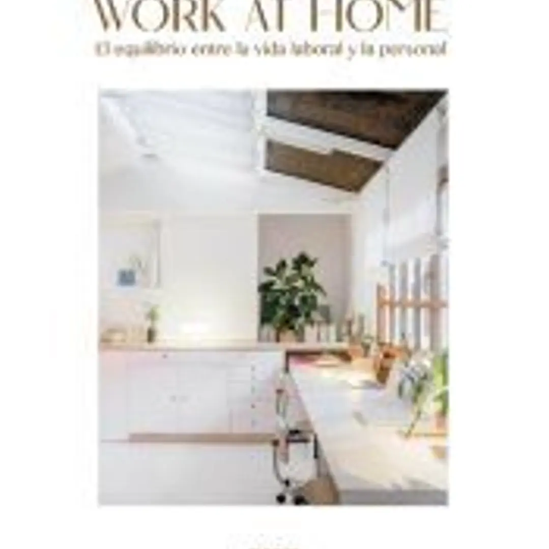 WORK AT HOME. El equilibrio entre la vida laboral y la personal 1