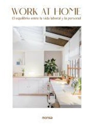 WORK AT HOME. El equilibrio entre la vida laboral y la personal
