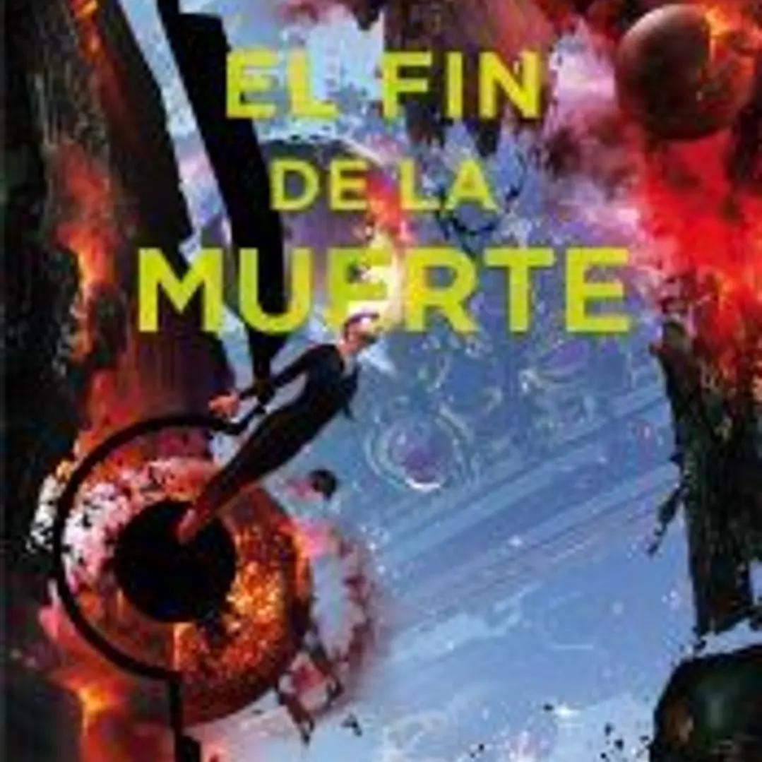 El fin de la muerte (Trilogía de los Tres Cuerpos 3) 1