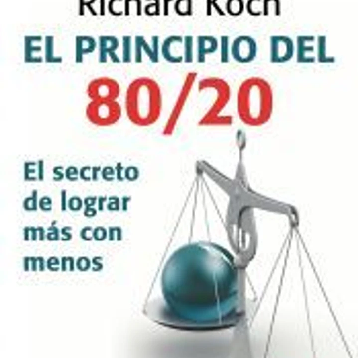 El principio 80/20 : el secreto de lograr más con menos 1