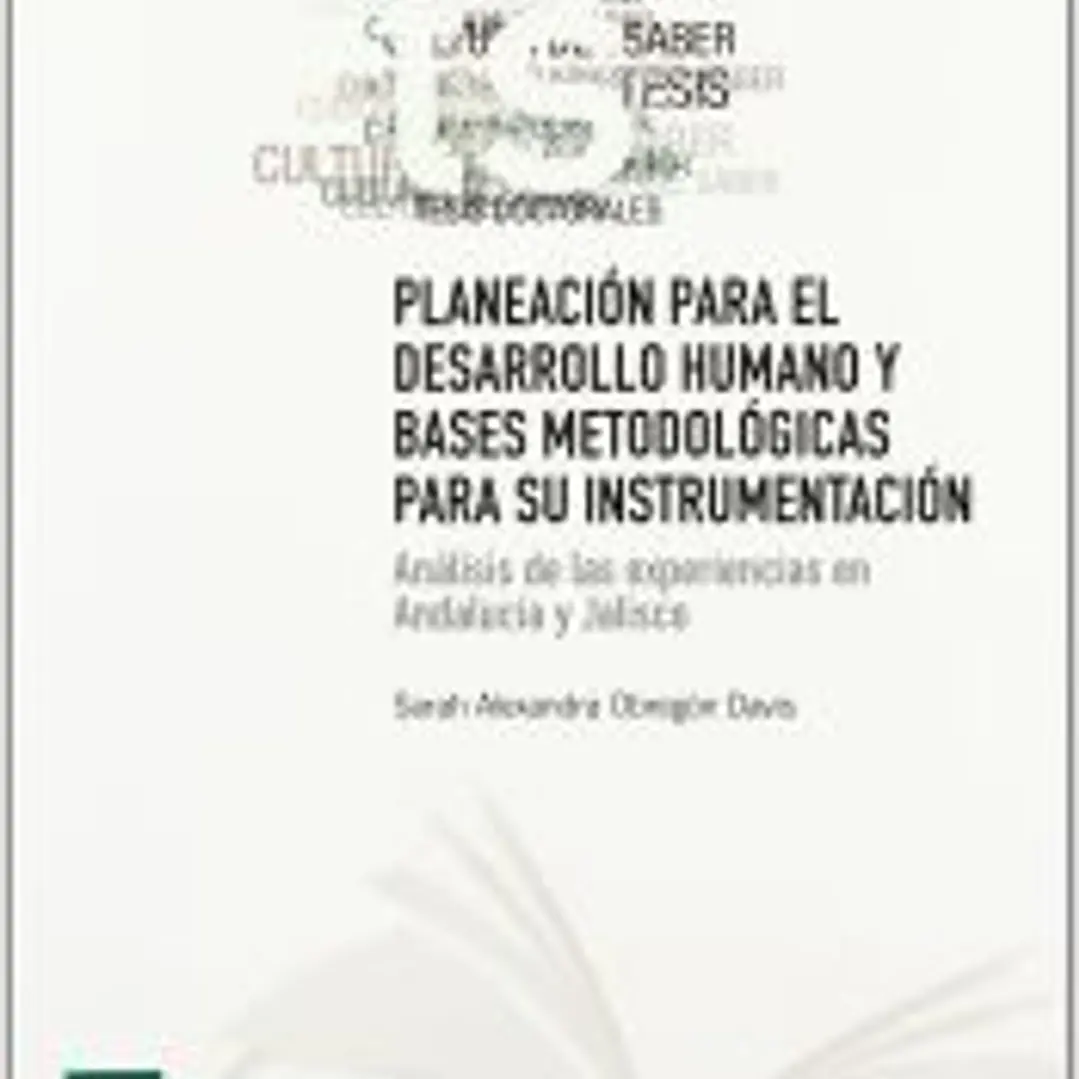 Planeación para el desarrollo humano y bases metodológicas para su instrumentación 1