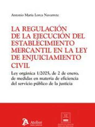 LA REGULACION DE LA EJECUCION DEL ESTABLECIMIENTO MERCANTIL