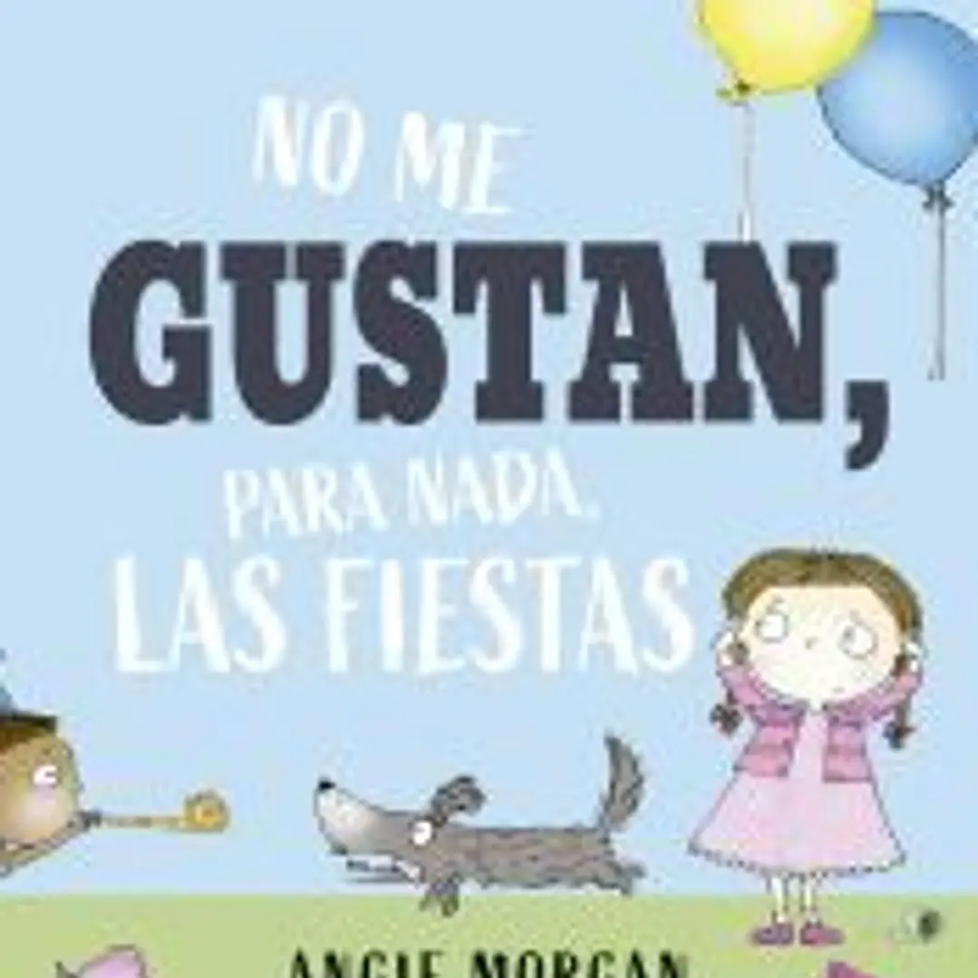No me gustan, para nada, las fiestas 1