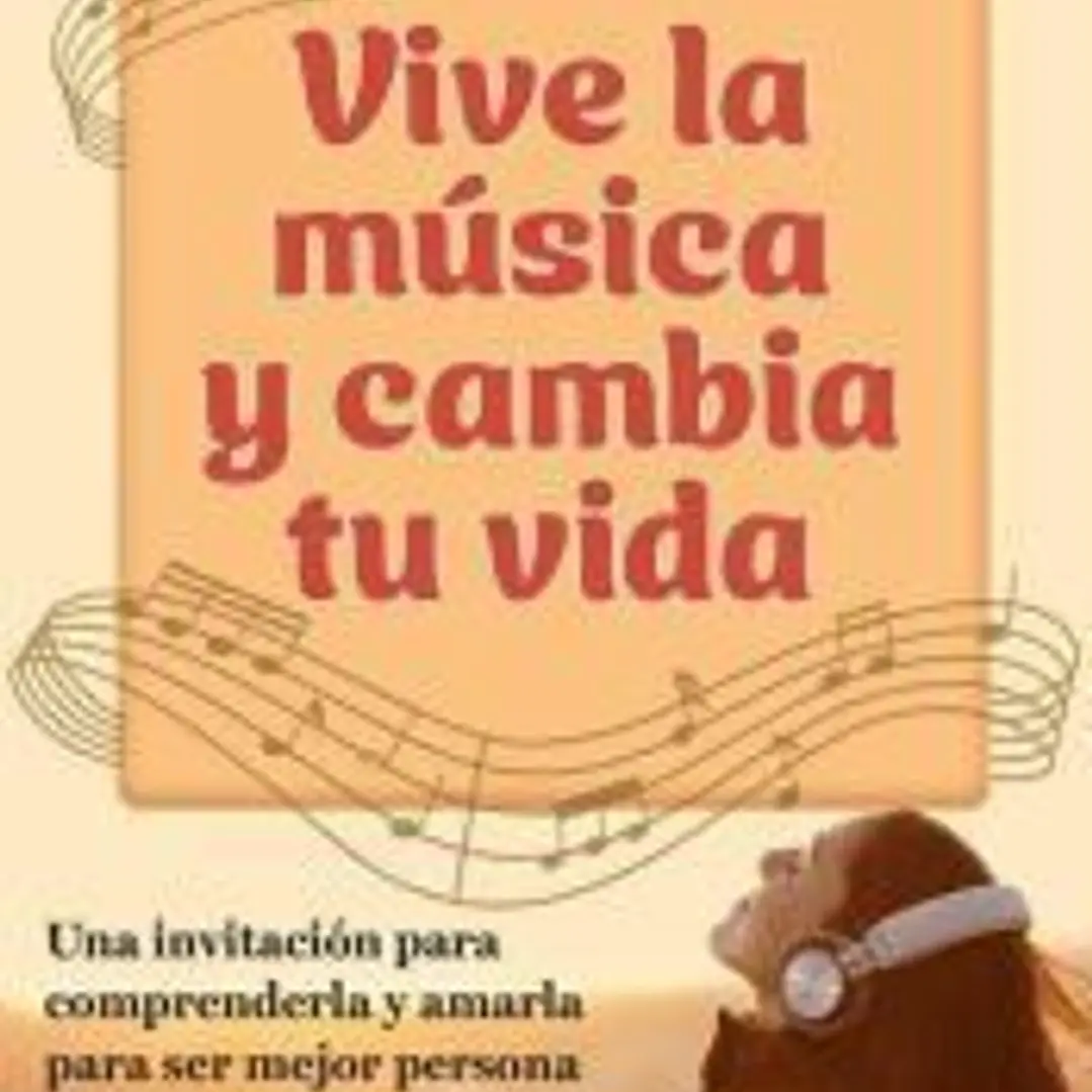 Vive La Música Y Cambia Tu Vida 1