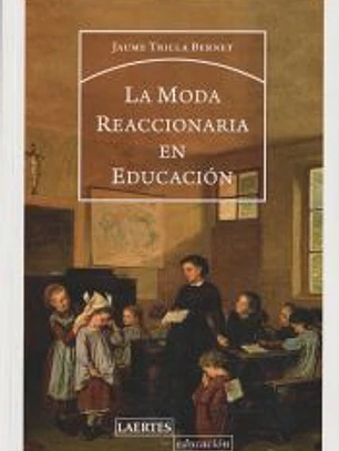 La moda reaccionaria en educación