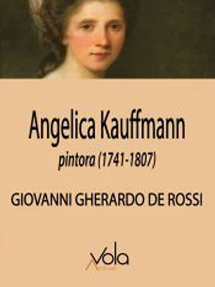 Angelica Kauffmann, pintora (1741-1807)