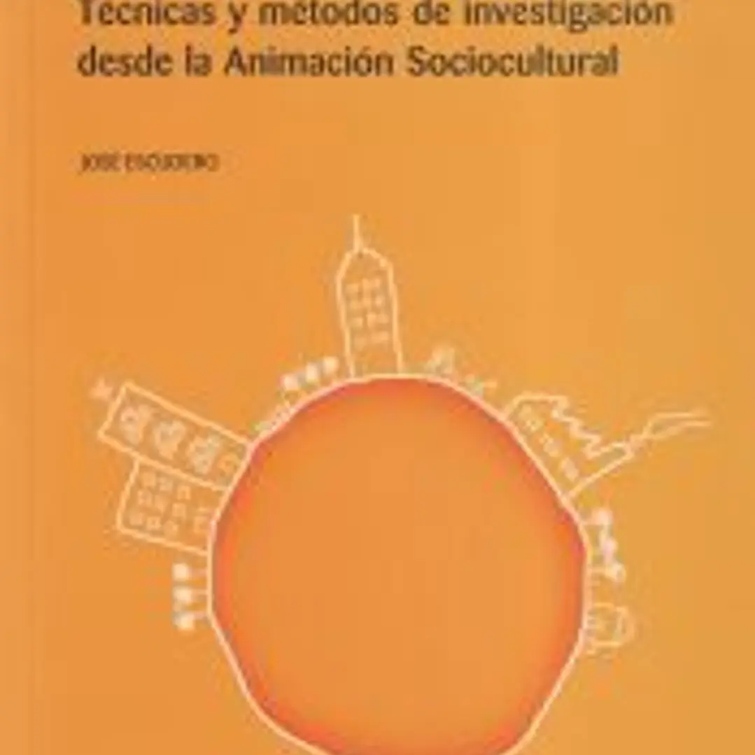 ANÁLISIS DE LA REALIDAD LOCAL. Técnicas y métodos de investigación desde la Animación Sociocultural 1