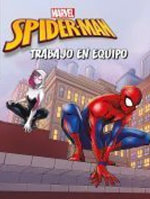 Spider-Man. Trabajo en equipo. Pequecuentos