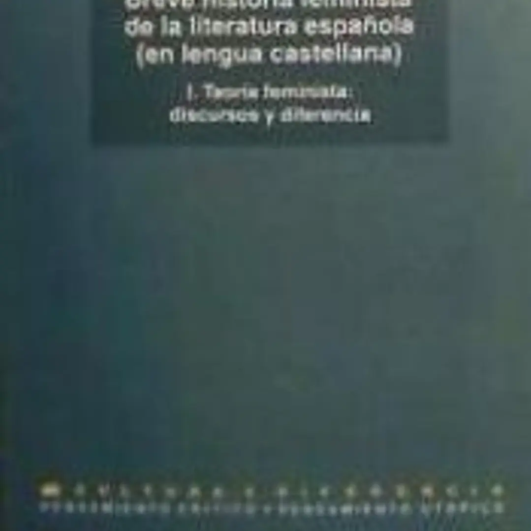 I.Breve historia feminista de la literatura española (en lengua castellana) 1
