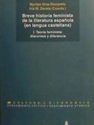 I.Breve historia feminista de la literatura española (en lengua castellana)
