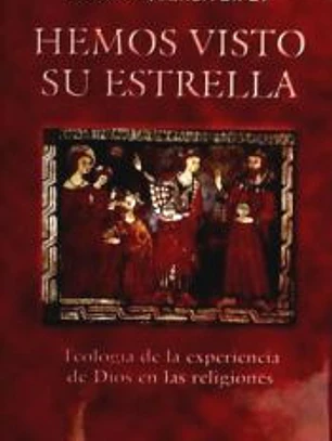 Hemos visto su estrella. Teología de la experiencia de Dios en las religiones