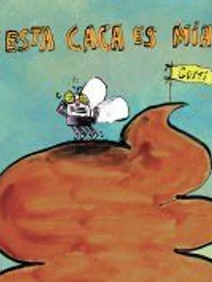 ¡Esta caca es mía!