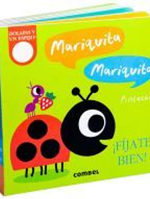 Mariquita, Mariquita. ¡Fíjate bien!