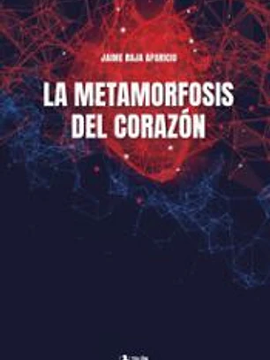 La metamorfosis del corazón