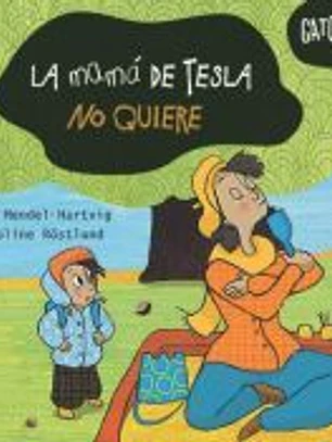 La mamá de Tesla no quiere
