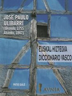 Jose Paulo Ulibarriren euskal hiztegia/diccionario vasco
