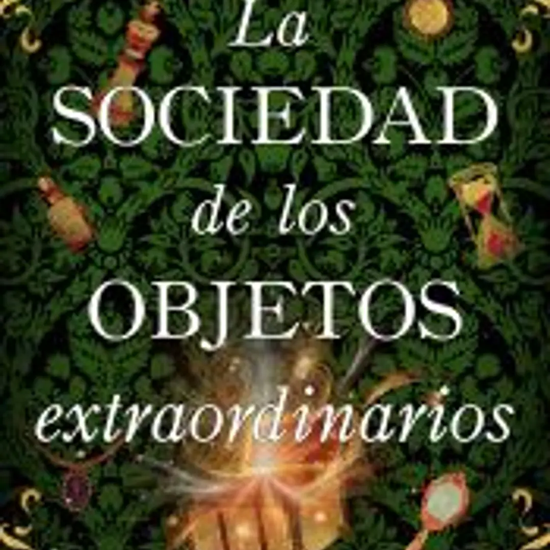 La sociedad de los objetos extraordinarios 1