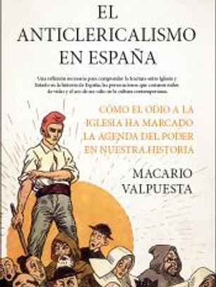 El anticlericalismo en España