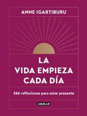 La vida empieza cada día
