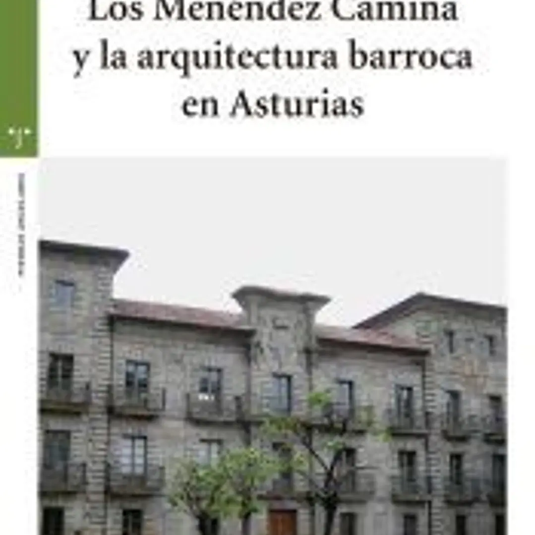 Los Menéndez Camina y la arquitectura barroca en Asturias 1