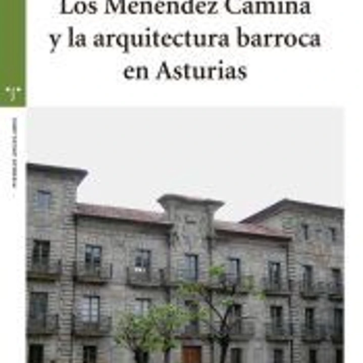 Los Menéndez Camina y la arquitectura barroca en Asturias 1