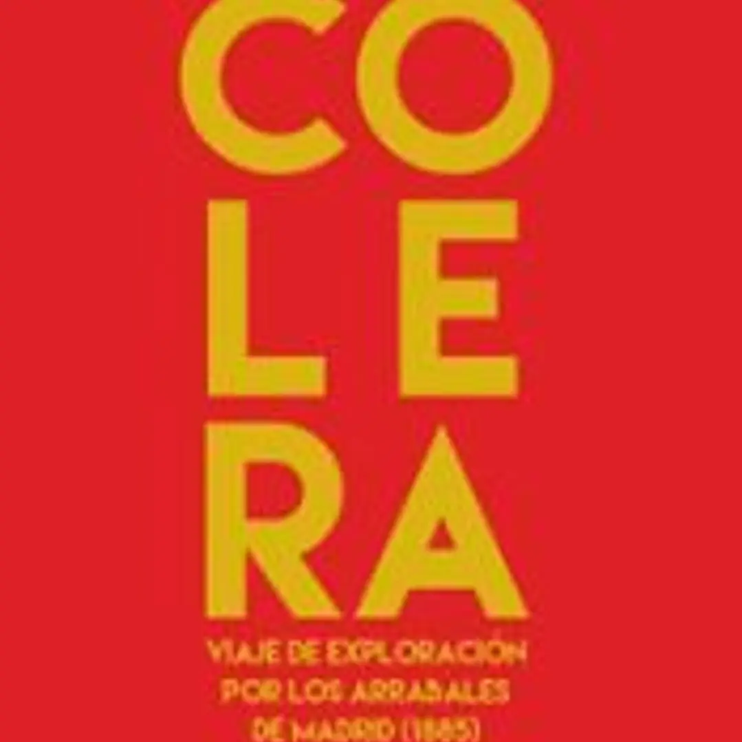 CÓLERA: VIAJE DE EXPLORACIÓN POR LOS ARRABALES DE MADRID (1885) 1