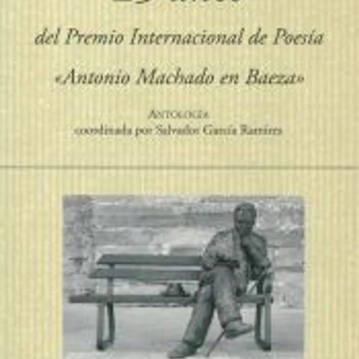 25 A?OS DEL PREMIO INTERNACIONAL DE POESIA ANTONIO MACHADO 1