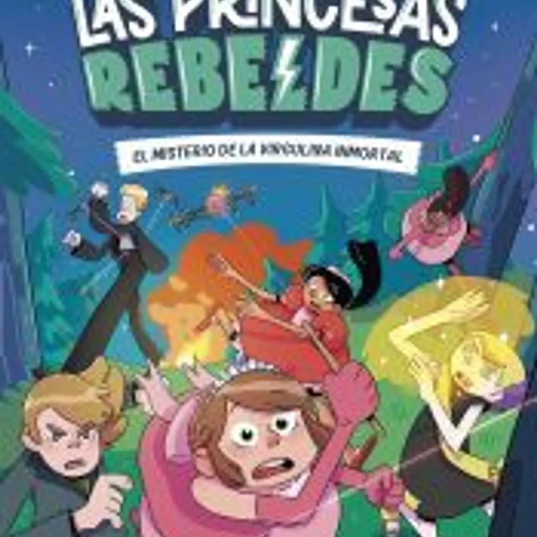 Las Princesas Rebeldes 1. El misterio de la virgulina inmortal 1