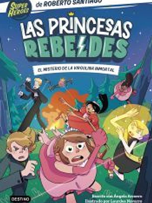 Las Princesas Rebeldes 1. El misterio de la virgulina inmortal