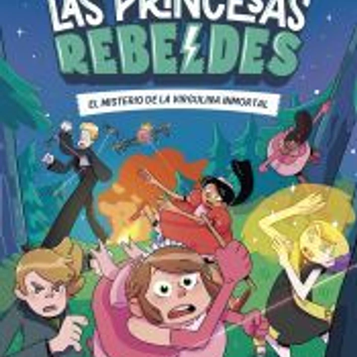Las Princesas Rebeldes 1. El misterio de la virgulina inmortal 1