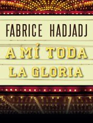 A MI TODA LA GLORIA