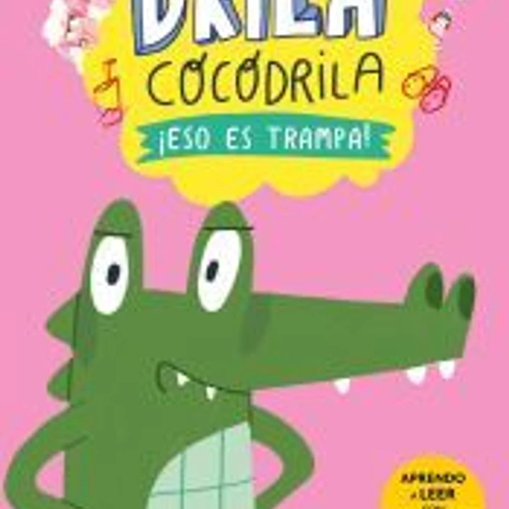 Drila Cocodrila 3. ¡Eso es trampa! 1