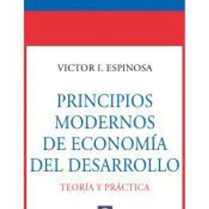 PRINCIPIOS MODERNOS DE ECONOMÍA DEL DESARROLLO 1