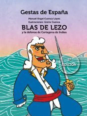 Blas de Lezo y la defensa de Cartagena de Indias