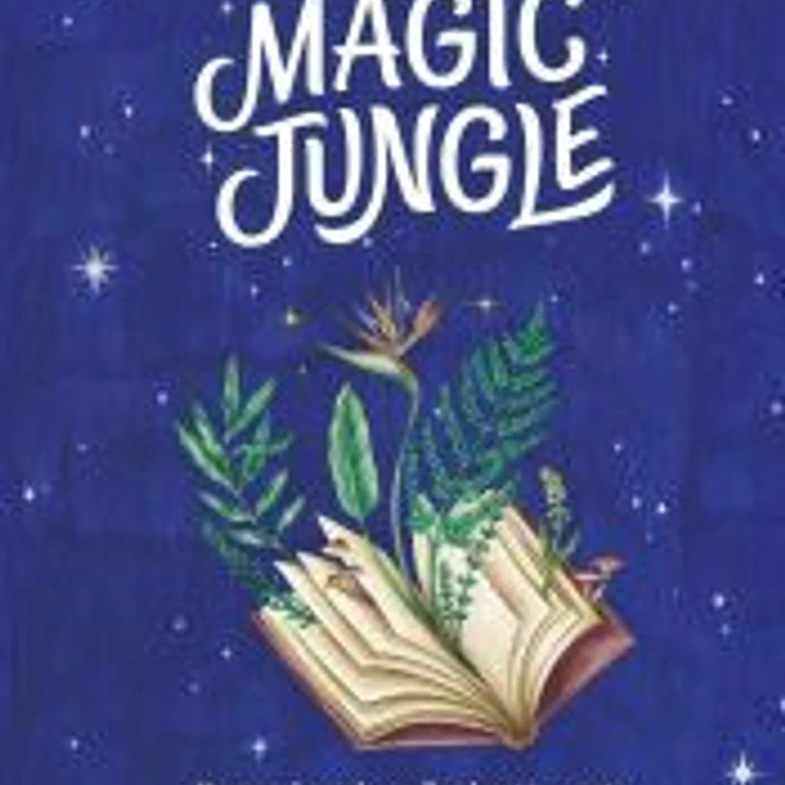 Magic jungle Un manual para desarrollar el espíritu creativo 1