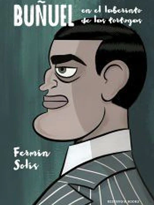 Buñuel en el laberinto de las tortugas