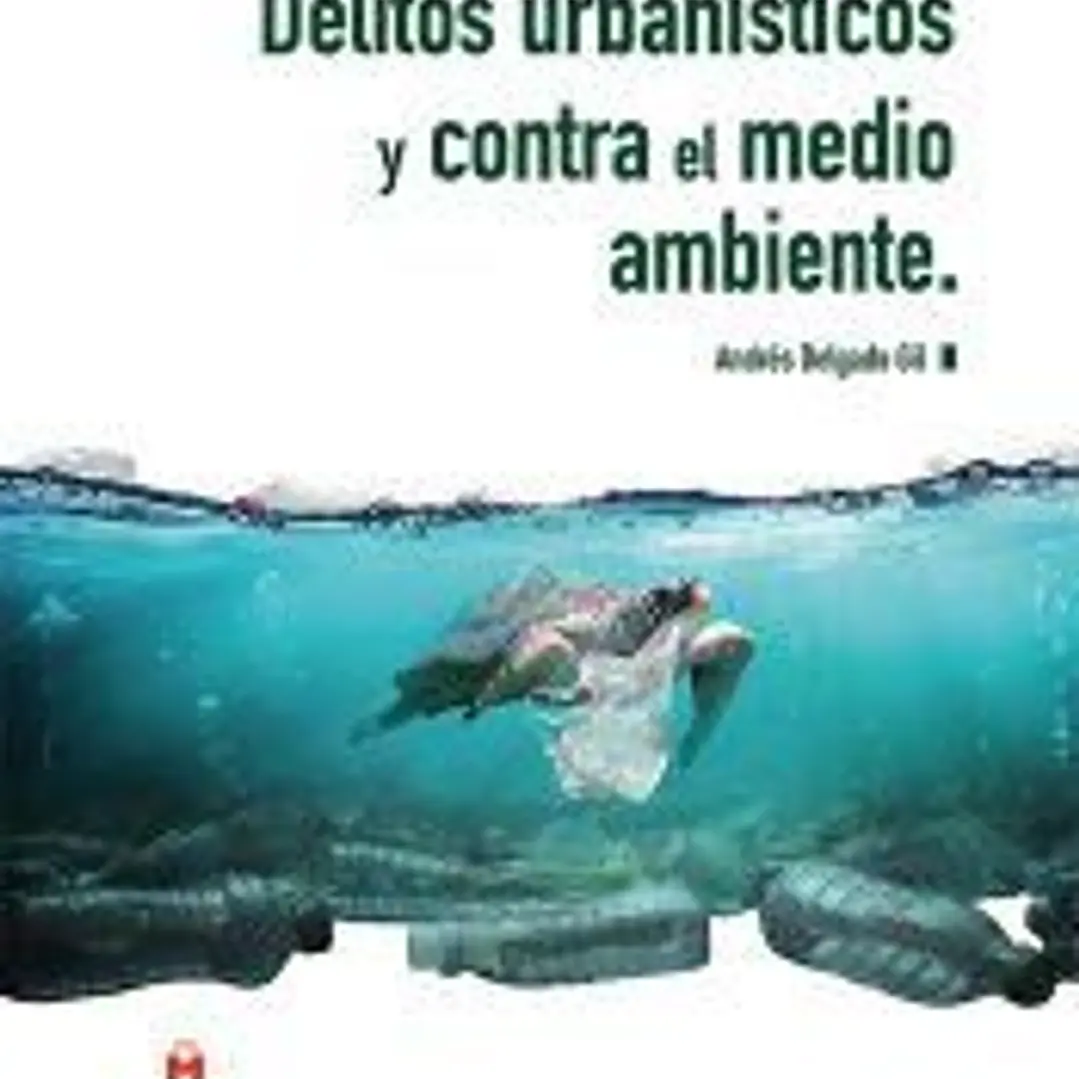 Delitos urbanísticos y contra el medio ambiente 1