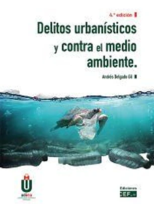Delitos urbanísticos y contra el medio ambiente