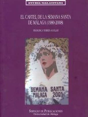El cartel de la Semana Santa de Málaga (1980-2008)