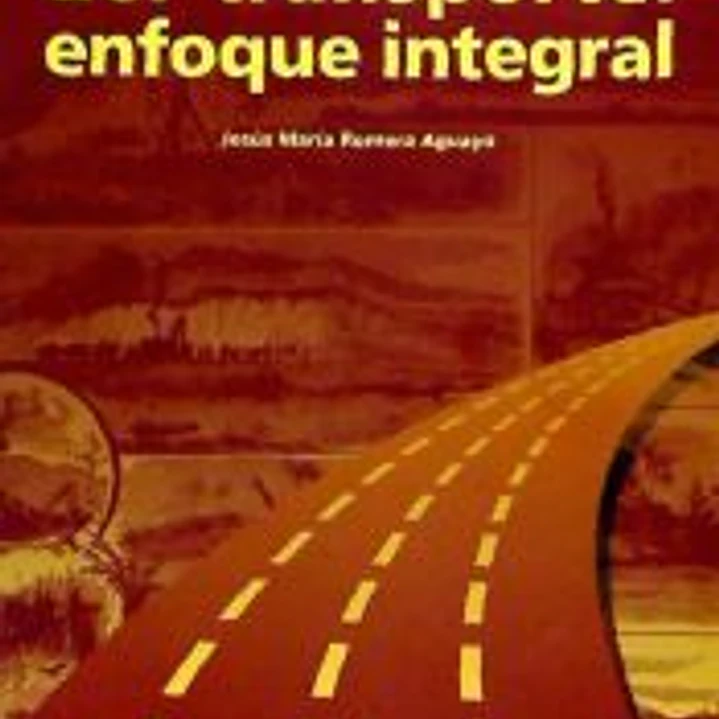 Infraestructura del transporte: enfoque integral 1