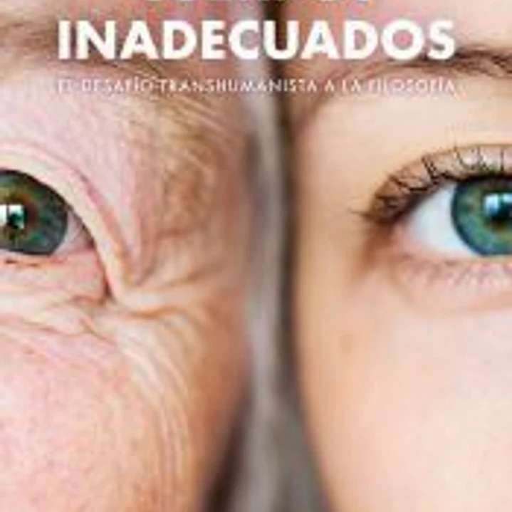 CUERPOS INADECUADOS: El desafío transhumanista a la filosofía 1