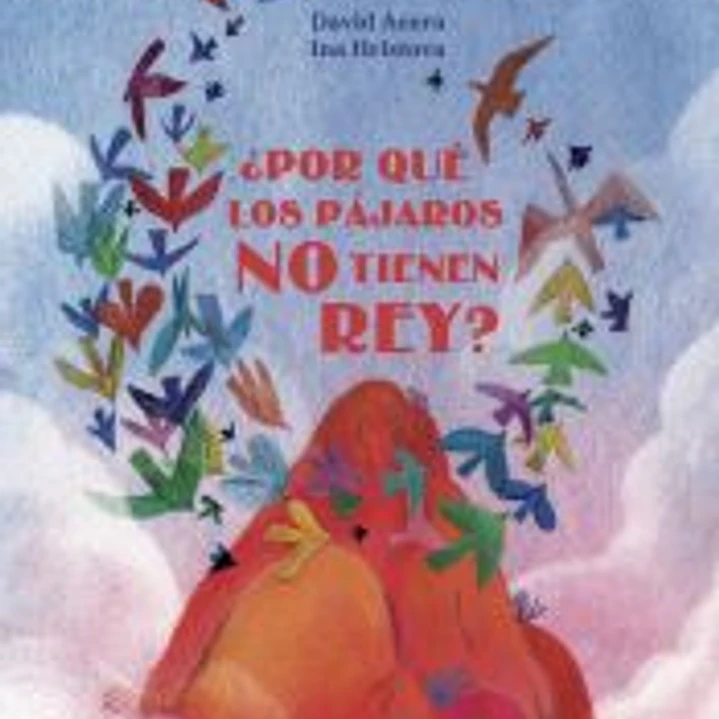 POR QUE LOS PAJAROS NO TIENEN REY 1