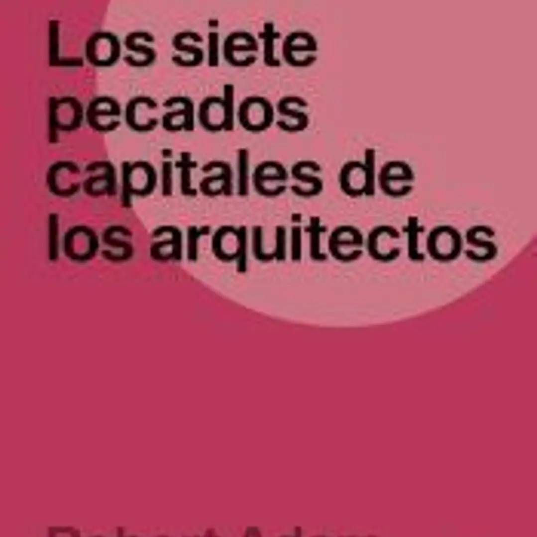 Siete Pecados De Los Arquitectos 1