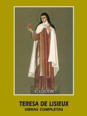 Teresa de Lisieux. Obras completas