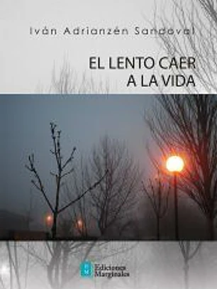 El lento caer a la vida