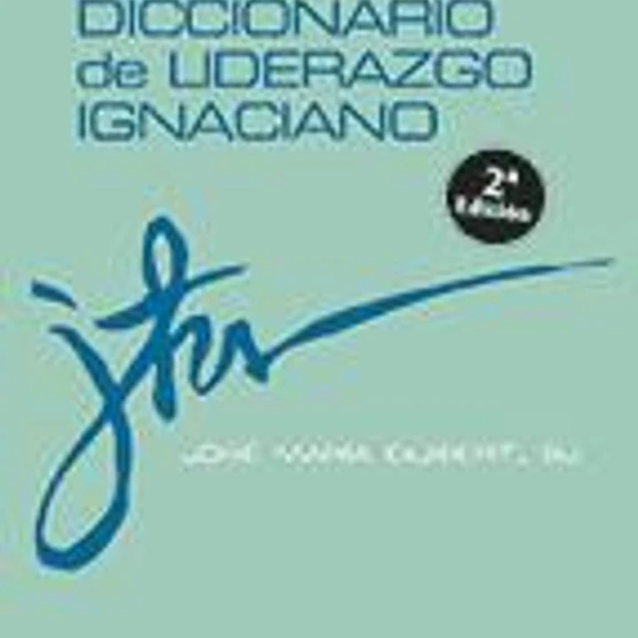 Diccionario de Liderazgo Ignaciano 1