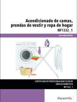 Acondicionado de camas, prendas de vestir y ropa de hogar. Certificados de profesionalidad. Empleo doméstico