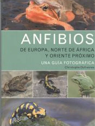 Anfibios de Europa, Norte de África y Oriente Próximo: Una guía fotográfica